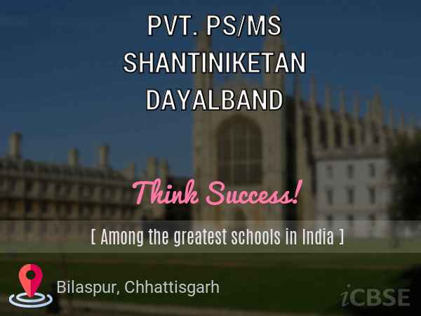 Pvt. Ps/ms Shantiniketan Dayalband Senior Secondary School, Bilaspur -  Reviews, Fees, Admissions and Address 2024