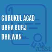 Gurukul Acad Ubha Burj Dhilwan Senior Secondary School Logo