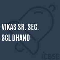 Vikas Sr. Sec. Scl Dhand Senior Secondary School Logo