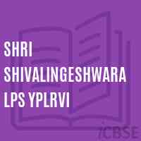 Shri Shivalingeshwara Lps Yplrvi Primary School Logo