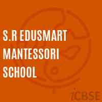 S.R Edusmart Mantessori School Logo