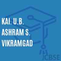 Kai. U.B. Ashram S. Vikramgad Middle School Logo