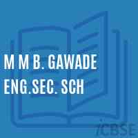 M M B. Gawade Eng.Sec. Sch Secondary School Logo