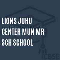 Lions Juhu Center Mun Mr Sch School Logo
