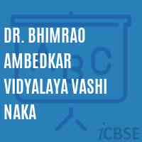 Dr. Bhimrao Ambedkar Vidyalaya Vashi Naka Secondary School Logo
