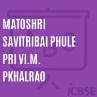 Matoshri Savitribai Phule Pri Vi.M. Pkhalrao Primary School Logo