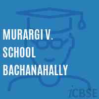 Murargi V. School Bachanahally Logo
