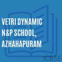 Vetri Dynamic N&p School, Azhahapuram Logo