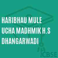Haribhau Mule Ucha Madhmik H.S Dhangarwadi High School Logo