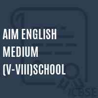 AIM English Medium (V-VIII)School Logo