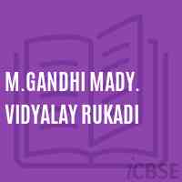 M.Gandhi Mady. Vidyalay Rukadi High School Logo