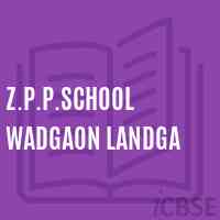 Z.P.P.School Wadgaon Landga Logo