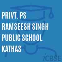 Privt. PS RAMSEESH SINGH PUBLIC SCHOOL KATHAS Logo