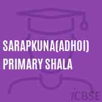 Sarapkuna(Adhoi) Primary Shala Middle School Logo
