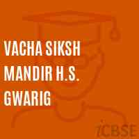 Vacha Siksh Mandir H.S. Gwarig Secondary School Logo
