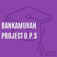 Bankamuhan Project U.P.S Middle School Logo