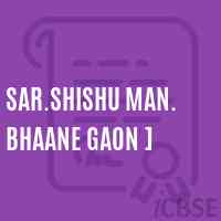 Sar.Shishu Man. Bhaane Gaon ] Middle School Logo