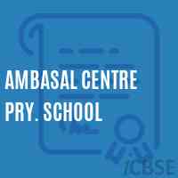 Ambasal Centre Pry. School Logo