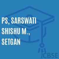 Ps, Sarswati Shishu M., Setgan Secondary School Logo