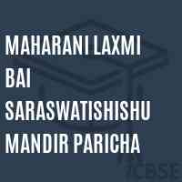 Maharani Laxmi Bai Saraswatishishu Mandir Paricha Primary School Logo