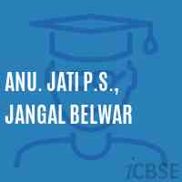 Anu. Jati P.S., Jangal Belwar Primary School Logo