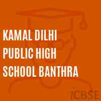 Kamal Dilhi Public High School Banthra Logo