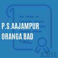 P.S.Aajampur Oranga Bad Primary School Logo