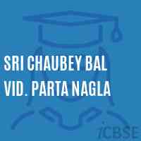 Sri Chaubey Bal Vid. Parta Nagla Primary School Logo