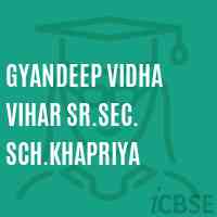 Gyandeep Vidha Vihar Sr.Sec. Sch.Khapriya Senior Secondary School Logo