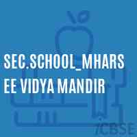 Sec.School_Mharsee Vidya Mandir Logo