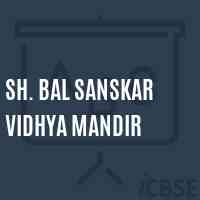 Sh. Bal Sanskar Vidhya Mandir Middle School Logo