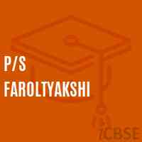 P/s Faroltyakshi Primary School Logo