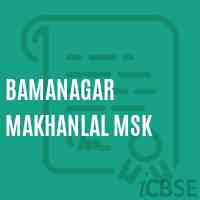 Bamanagar Makhanlal Msk School Logo