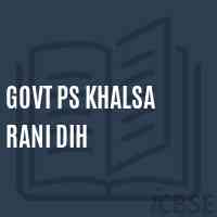 Govt Ps Khalsa Rani Dih Primary School Logo