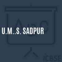 U.M..S. Sadpur Middle School Logo