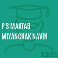 P S Maktab Miyanchak Navin Primary School Logo