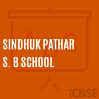 Sindhuk Pathar S. B School Logo