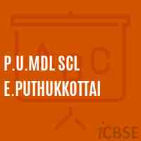 P.U.Mdl Scl E.Puthukkottai Middle School Logo
