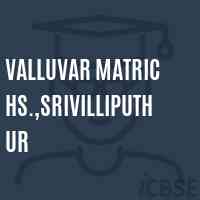 Valluvar Matric Hs.,Srivilliputhur School Logo