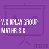 V.K.Kplay Group Mat Hr.S.S Senior Secondary School Logo