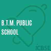 B.T.M. Public School Logo