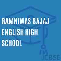 Ramniwas Bajaj English High School Logo