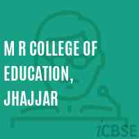 M R College of Education, Jhajjar Logo