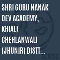 Shri Guru Nanak Dev Academy, Khiali Chehlanwali (Jhunir) Distt. Mansa School Logo