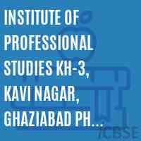 INSTITUTE OF PROFESSIONAL STUDIES KH-3, KAVI NAGAR, GHAZIABAD Ph. No- 700152, 700626, 701749 Logo