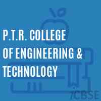 P.T.R. College of Engineering & Technology Logo