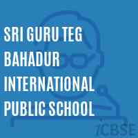 Sri Guru Teg Bahadur International Public School Logo
