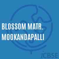 Blossom Matr. Mookandapalli Secondary School Logo