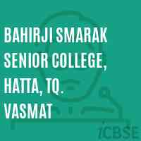Bahirji Smarak Senior College, Hatta, Tq. Vasmat Logo