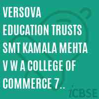 Versova Education Trusts Smt Kamala Mehta V W A College of Commerce 7 Bunglows Versova Andheri W Mumbai 400 061 Logo
